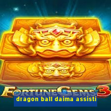 dragon ball daima assisti